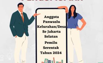 Pengumuman Daftar Nama Terpilih Pengawas Kelurahan/Desa se-Jakarta Selatan