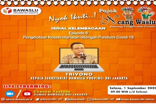 BAWASLU JAKSEL MENGIKUTI WEBINAR NCANG WASLU BAWASLU DKI JAKARTA DENGAN TEMA KESEKRETARIATAN DI TENGAH PANDEMI COVID-19