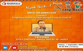 BAWASLU JAKSEL MENGIKUTI WEBINAR NCANG WASLU BAWASLU DKI JAKARTA DENGAN TEMA KESEKRETARIATAN DI TENGAH PANDEMI COVID-19